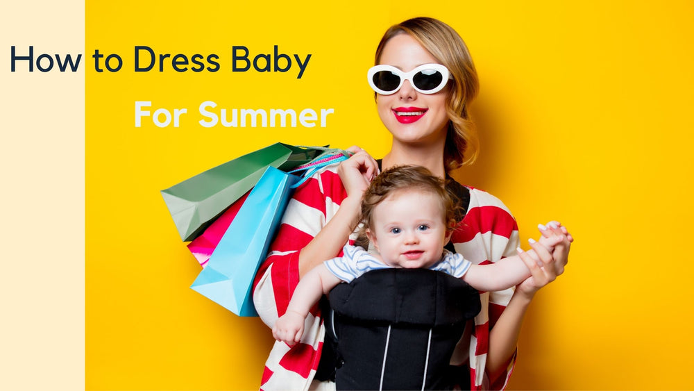 How to Dress a Newborn in Summer