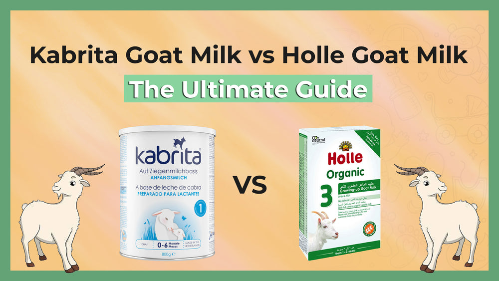 Kabrita Goat Milk vs Holle Goat Milk: The Ultimate Guide