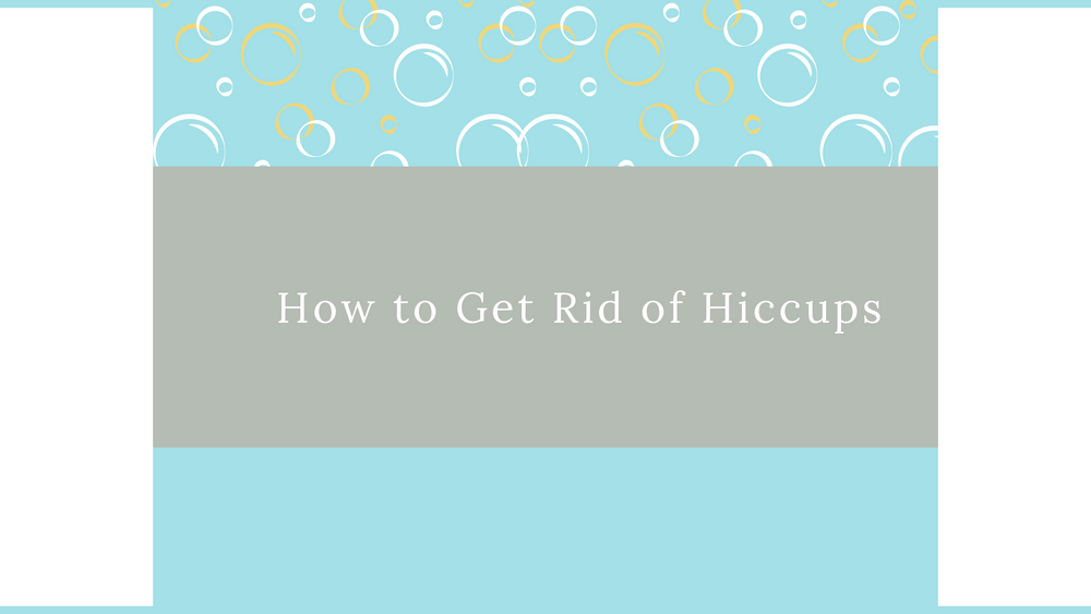 How to Get Rid of Hiccups